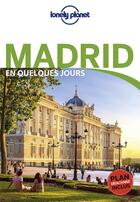 Couverture du livre « Madrid en quelques jours (4e édition) » de Collectif Lonely Planet aux éditions Lonely Planet France