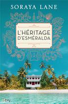 Couverture du livre « L'héritage d'Esmeralda » de Soraya Lane aux éditions City