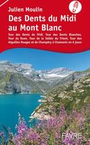 Couverture du livre « Des dents du Midi au Mont Blanc » de Julien Moulin aux éditions Favre