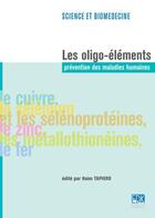 Couverture du livre « Les oligo-éléments : prévention des maladies humaines » de Tapiero et Haim aux éditions Edk Editions
