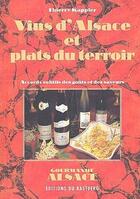 Couverture du livre « Vins d'Alsace et plats du terroir » de Thierry Kappler aux éditions Bastberg
