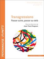 Couverture du livre « Transgressions, passer outre, passer au-delà » de Jean-Yves Chagnon aux éditions In Press