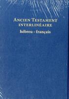 Couverture du livre « Ancien testament interlinéaire hébreu/français » de  aux éditions Bibli'o