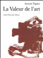 Couverture du livre « La valeur de l'art » de A Preciser aux éditions Actes Sud