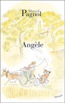 Couverture du livre « Angèle » de Marcel Pagnol aux éditions Fallois