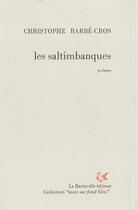 Couverture du livre « Les saltimbanques » de Christophe Barbe Cros aux éditions La Bartavelle