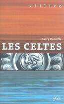 Couverture du livre « Les Celtes » de Barry Cunliffe aux éditions Infolio