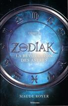 Couverture du livre « Zodiak t.3 ; la révolution des astres » de Maude Royer aux éditions Ada