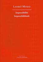 Couverture du livre « Impossibilité = impossibilidade » de Leonel Moura aux éditions Frac Rhone Alpes