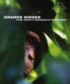Couverture du livre « Grands singes » de Emmanuelle Grundmann et Cyril Ruoso aux éditions Empreintes Et Territoires