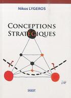 Couverture du livre « Conceptions strategiques » de Nikos Lygeros aux éditions Sigest