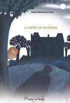 Couverture du livre « Le chateau de Millepertuis » de Valerie Rocheron aux éditions Editions Plume En Herbe