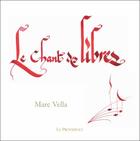 Couverture du livre « Le chant des libres » de Marc Vella aux éditions Providence