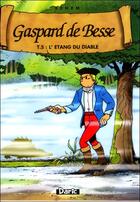 Couverture du livre « Gaspard de Besse t.5 ; l'étang du diable » de Behem aux éditions Daric