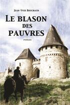 Couverture du livre « Le blason des pauvres » de Jean-Yves Bouchaud aux éditions Les Editions Du Pecheur