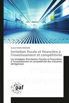 Couverture du livre « Incitation fiscale et financiere a l'investissement et competitivite - les strategies d'incitations » de Samba Bambado Guisse aux éditions Presses Academiques Francophones