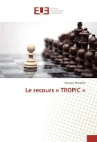 Couverture du livre « Le recours tropic » de Morabito Francois aux éditions Editions Universitaires Europeennes