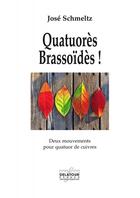 Couverture du livre « Quatuor brassoides » de Schmeltz Jos aux éditions Delatour