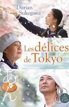 Couverture du livre « Les délices de Tokyo » de Durian Sukegawa aux éditions A Vue D'oeil