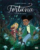Couverture du livre « Fortuna Tome 2 : La forêt des esprits » de Elisabeth Jammes aux éditions Bande D'ados