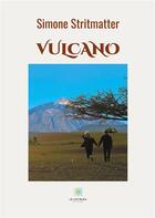 Couverture du livre « Vulcano » de Simone Stritmatter aux éditions Le Lys Bleu