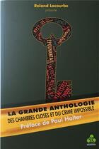 Couverture du livre « Grande anthologie des chambres closes et du crime impossible Tome2 » de Roland aux éditions Manannan