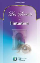 Couverture du livre « Les secrets de l'intuition » de Jeannick Joseph aux éditions Books On Demand