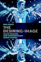 Couverture du livre « The Desiring-Image: Gilles Deleuze and Contemporary Queer Cinema » de Davis Nick aux éditions Oxford University Press Usa