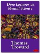 Couverture du livre « Dore Lectures on Mental Science » de Thomas Troward aux éditions Ebookslib