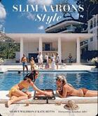 Couverture du livre « Slim Aarons : style » de Slim Aarons et Kate Betts et Shawn Waldron aux éditions Abrams Uk