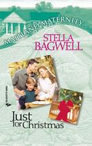 Couverture du livre « Just For Christmas (Mills & Boon M&B) » de Stella Bagwell aux éditions Mills & Boon Series