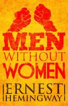 Couverture du livre « Men Without Women » de Ernest Hemingway aux éditions Scribner