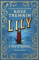 Couverture du livre « LILY » de Rose Tremain aux éditions Random House Uk