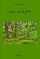 Couverture du livre « Contes de la forêt » de Christiane Corazzi aux éditions Livio Editions
