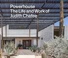 Couverture du livre « Powerhouse the life and work of judith chafee » de Domin Christopher aux éditions Princeton Architectural