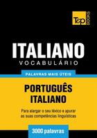 Couverture du livre « Vocabulário Português-Italiano - 3000 palavras mais úteis » de Andrey Taranov aux éditions T&p Books