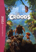 Couverture du livre « Les Croods ; le roman du film » de  aux éditions Hachette Jeunesse