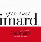 Couverture du livre « 1911-2011 ; Gallimard 100 ans d'édition » de  aux éditions Gallimard