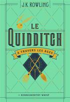 Couverture du livre « Le quidditch à travers les âges » de J. K. Rowling et Tomislav Tomic aux éditions Gallimard-jeunesse