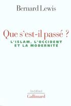 Couverture du livre « Que s'est-il passe ? » de Bernard Lewis aux éditions Gallimard