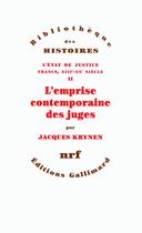 Couverture du livre « L'état de justice ; France, XIIIe-XXe siècle Tome 2 ; l'emprise contemporaine des juges » de Jacques Krynen aux éditions Gallimard