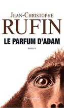 Couverture du livre « Le parfum d'adam » de Jean-Christophe Rufin aux éditions Flammarion