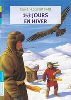 Couverture du livre « 153 jours en hiver » de Xavier-Laurent Petit aux éditions Pere Castor