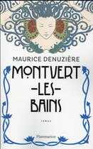 Couverture du livre « Montvert-les-Bains » de Maurice Denuziere aux éditions Flammarion
