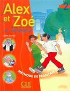 Couverture du livre « Alex et Zoé et compagnie : français ; niveau 2 ; élève » de Colette Samson aux éditions Cle International