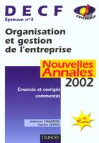 Couverture du livre « Organisations Et Gestion De L'Entreprise ; Decf 3 ; Annales ; Edition 2002 » de Charron et Separi aux éditions Dunod