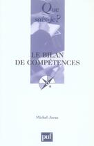 Couverture du livre « Le bilan des compétences » de Michel Joras aux éditions Que Sais-je ?