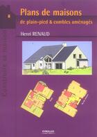 Couverture du livre « Plans de maisons de plain-pied et combles amenages » de Henri Renaud aux éditions Eyrolles