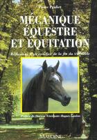 Couverture du livre « Mecanique Equestre Et Equitation » de Pierre Pradier aux éditions Maloine