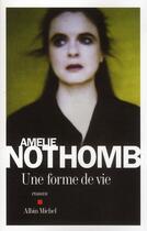 Couverture du livre « Une forme de vie » de Amélie Nothomb aux éditions Albin Michel